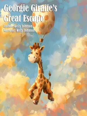 cover image of Georgie Giraffe's Great Escape